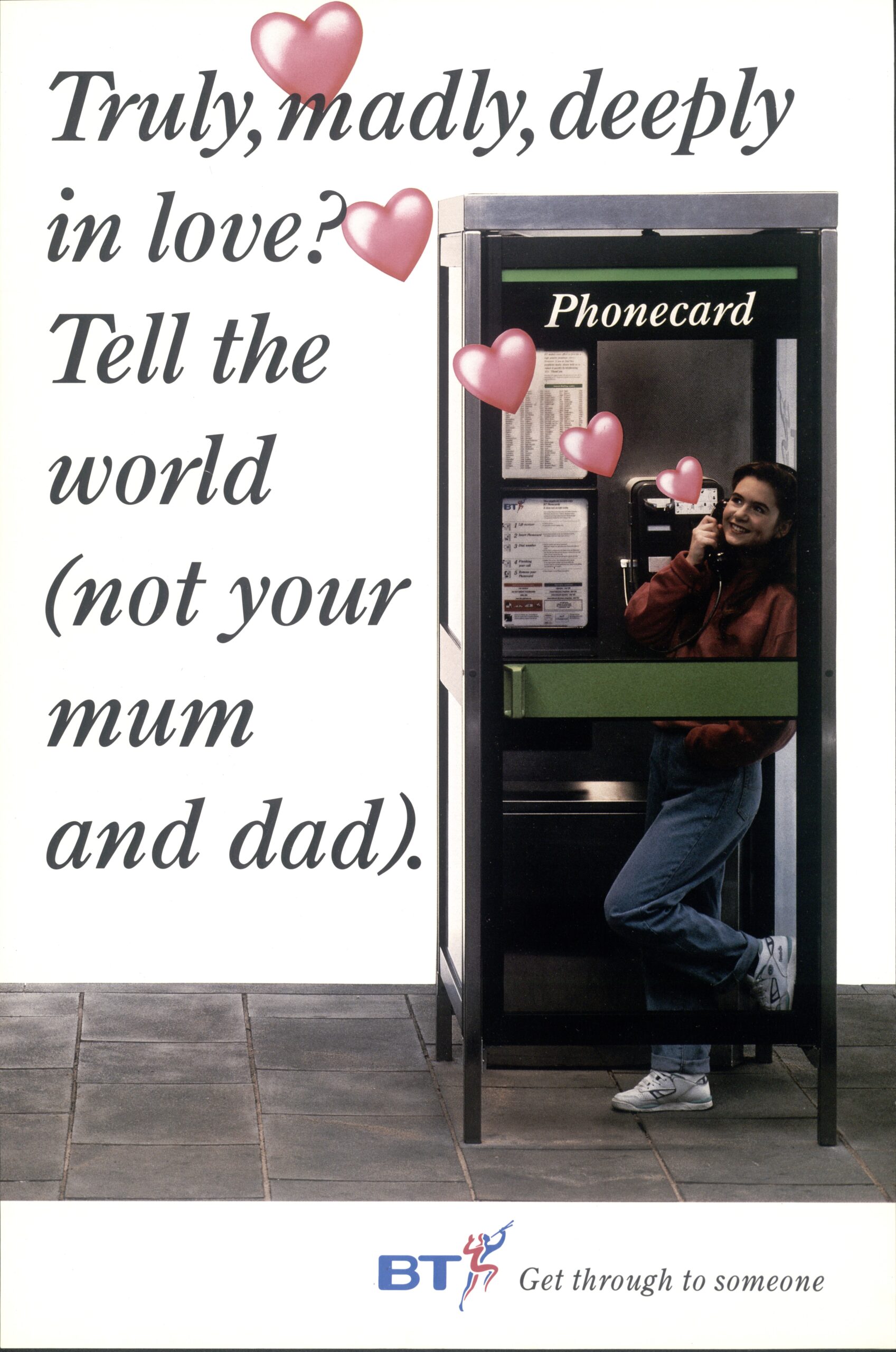 Truly, Madly, Deeply in Love? Tell the World (Not your Mum and Dad) (1992/3)